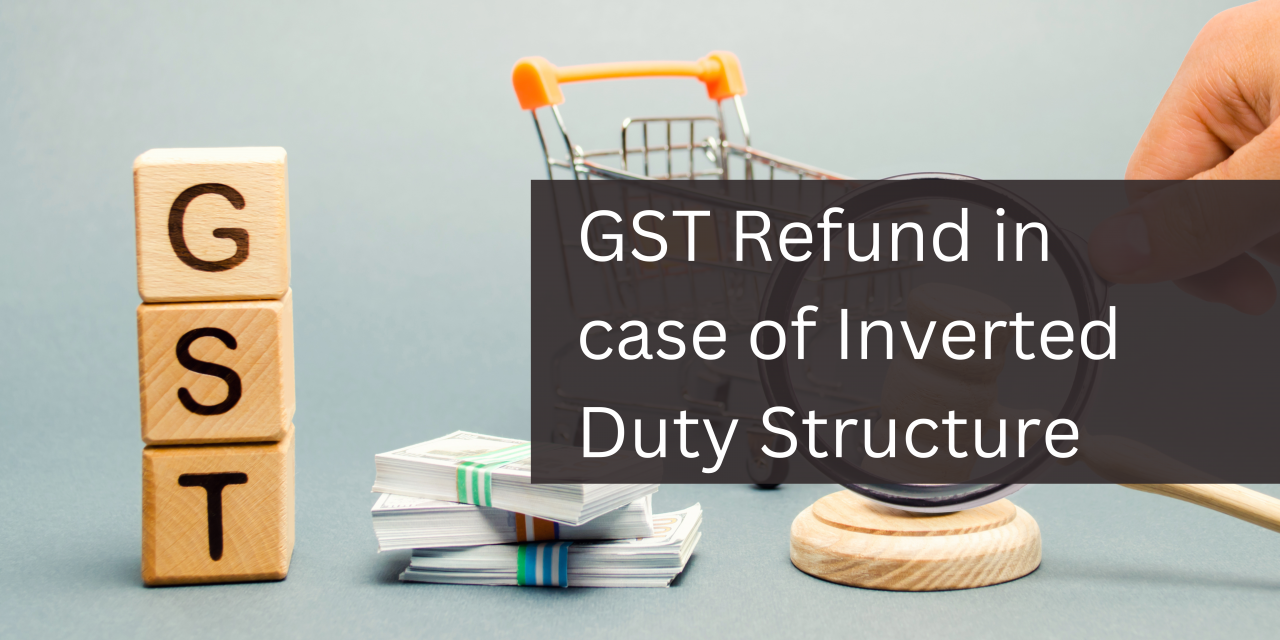 gst-refund-in-case-of-inverted-duty-structure-mygstrefund